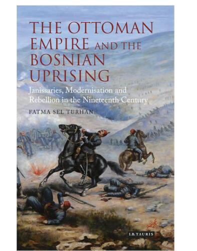 ﻿امپراتوری عثمانی و قیام بوسنی: جانیچرها، مدرنیزاسیون و شورش در قرن نوزدهم