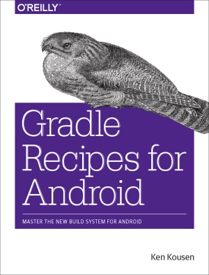 ﻿Gradle Recipes for Android بر سیستم ساخت جدید اندروید مسلط شوید