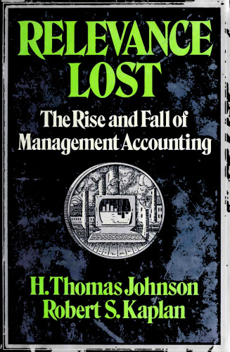 Relevance Lost: ظهور و سقوط حسابداری مدیریت