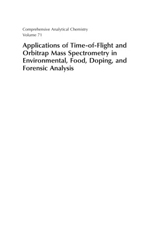 ﻿کاربردهای طیف سنجی جرمی زمان پرواز و مداری در تجزیه و تحلیل محیطی، غذایی، دوپینگ و پزشکی قانونی
