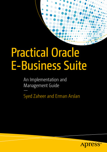 ﻿مجموعه کاربردی Oracle E-Business: راهنمای پیاده سازی و مدیریت