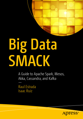 ﻿Big Data SMACK: راهنمای Apache Spark، Mesos، Akka، Cassandra و Kafka
