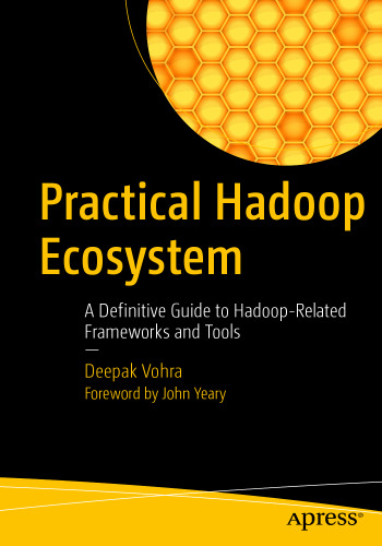 ﻿اکوسیستم عملی Hadoop: راهنمای قطعی برای چارچوب ها و ابزارهای مرتبط با Hadoop
