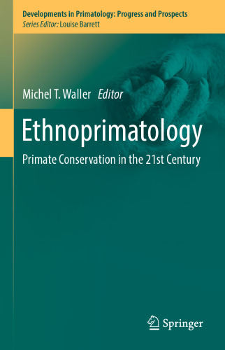 ﻿Ethnoprimatology: حفاظت پستانداران در قرن بیست و یکم