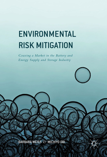 Environmental Risk Mitigation: Coaxing a Market in the Battery and Energy Supply and Storage Industry