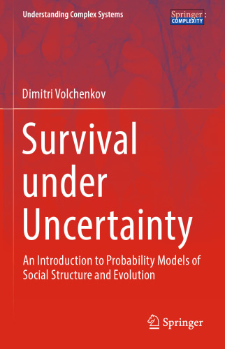 ﻿بقا در شرایط عدم قطعیت: مقدمه ای بر مدل های احتمال ساختار اجتماعی و تکامل