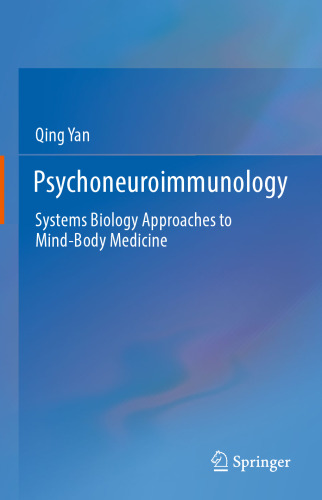 Psychoneuroimmunology: رویکردهای زیست شناسی سیستم ها به پزشکی ذهن و بدن