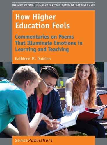 ﻿آموزش عالی چگونه است: تفسیر شعرهایی که احساسات را در یادگیری و تدریس روشن می کنند