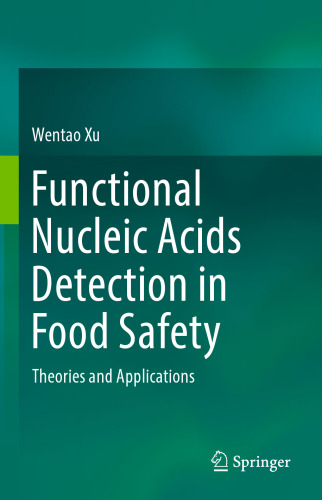 ﻿تشخیص عملکردی اسیدهای نوکلئیک در ایمنی مواد غذایی: نظریه ها و کاربردها