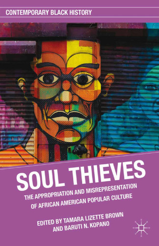 ﻿Soul Thieves: تصاحب و نمایش غلط فرهنگ عامه آمریکایی آفریقایی تبار