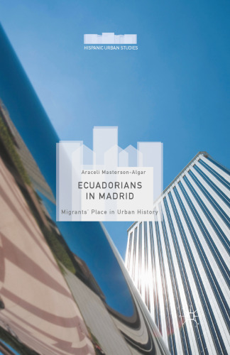 ﻿اکوادوری ها در مادرید: مکان مهاجران در تاریخ شهری