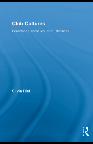 ﻿فرهنگ های باشگاهی: مرزها، هویت ها و دیگری بودن