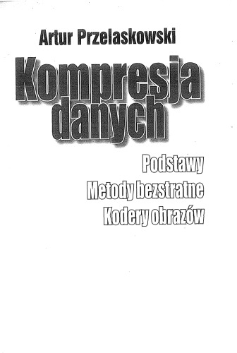 ﻿متراکم سازی داده ها. اصول، روش های بدون اتلاف، رمزگذارهای تصویر