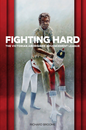 Fighting Hard: The Victorian Aborigines League Advanced