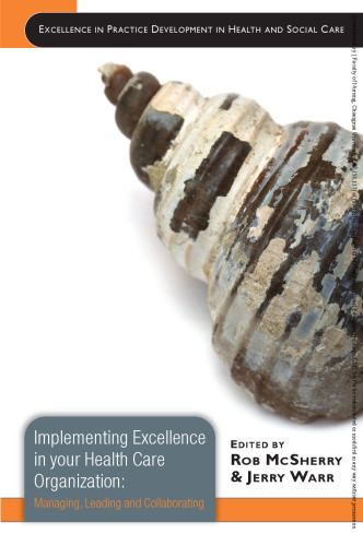 ﻿اجرای تعالی در سازمان مراقبت های بهداشتی شما: مدیریت، رهبری و همکاری