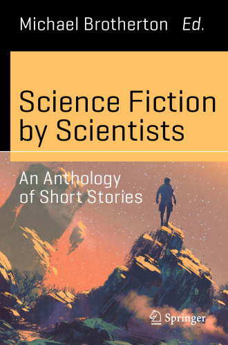 علم تخیلی توسط دانشمندان: مجموعه ای از داستان کوتاه