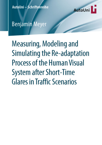 ﻿اندازه‌گیری، مدل‌سازی و شبیه‌سازی فرآیند انطباق مجدد سیستم بینایی انسان پس از تابش خیره‌کننده کوتاه‌مدت در سناریوهای ترافیکی