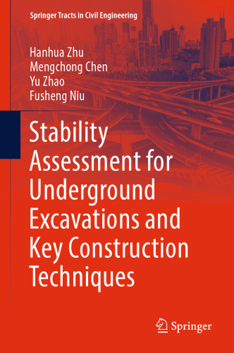 ارزیابی پایداری برای حفاری های زیرزمینی و تکنیک های کلیدی ساخت
