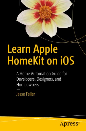 ﻿آموزش Apple HomeKit در iOS راهنمای اتوماسیون خانگی برای توسعه دهندگان، طراحان و صاحبان خانه
