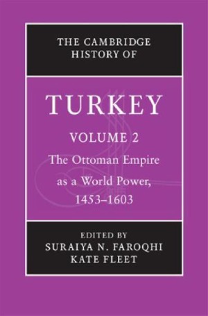 ﻿تاریخ کمبریج ترکیه: امپراتوری عثمانی به عنوان یک قدرت جهانی، 1453-1603