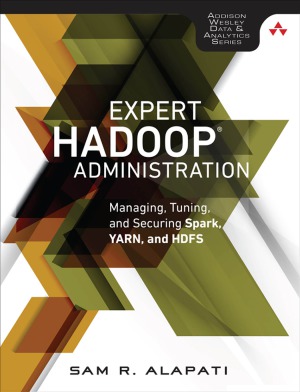 ﻿مدیریت متخصص Hadoop، مدیریت، تنظیم و ایمن سازی Spark، YARN و HDFS