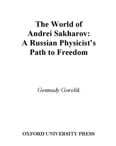 دنیای آندره ساخاروف: یک فیزیکدان روسی به سوی آزادی