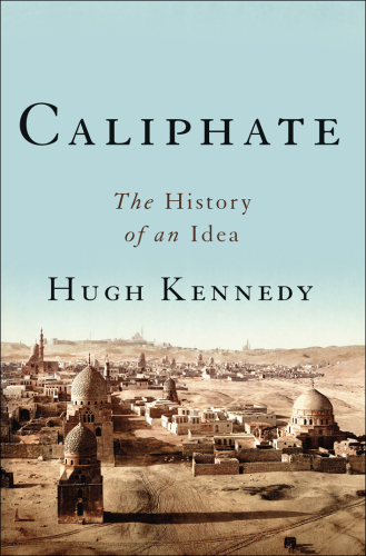 ﻿خلافت: تاریخ یک ایده