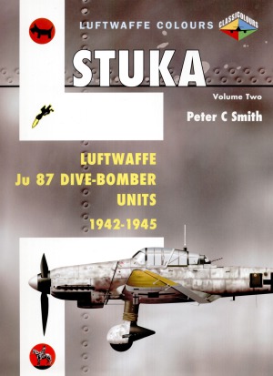 ﻿Stuka: Luftwaffe Ju 87 Dive-Bomber Units 1942-1945