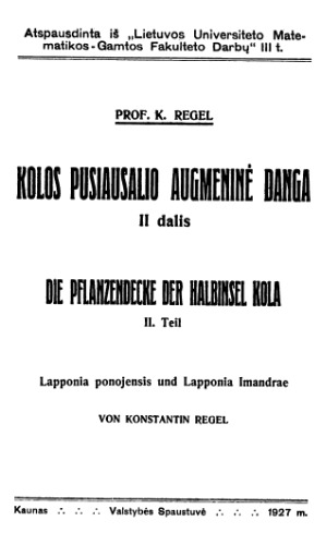 ﻿Kolos ekwatasalio augmeniné danga. لاپلند وارسوگا. Die Pflanzendecke der Halbinsel Kola. لاپلند وارسوگا فون. v 2-3