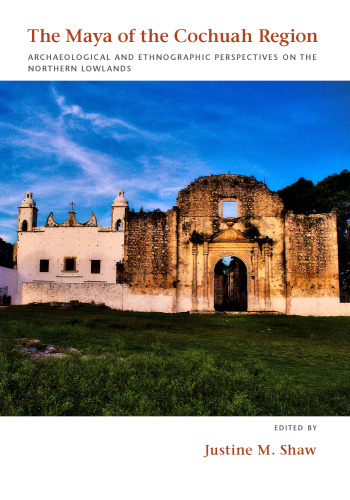 ﻿مایاهای منطقه کوچوا: دیدگاه‌های باستان‌شناسی و قوم‌نگاری در زمین‌های پست شمالی