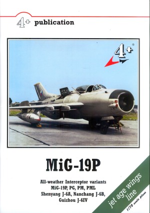 ﻿MiG-19P: انواع رهگیر در هر آب و هوا MiG-19P ، PG ، PM ، PML Shenyang J-6A ، Nanchang J-6B ، Guizhou J-6IV