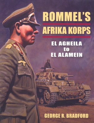 ﻿Rommel’s Afrika Korps: El Agheila تا El Alamein