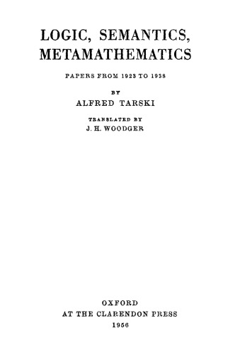 ﻿منطق، معناشناسی، فرا ریاضیات. مقالات از 1923 تا 1938