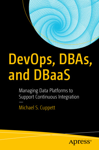 ﻿DevOps، DBA و DBaaS: مدیریت پلتفرم های داده برای پشتیبانی از یکپارچگی مداوم