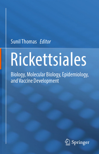 ﻿Rickettsiales: زیست شناسی، زیست شناسی مولکولی، اپیدمیولوژی، و توسعه واکسن