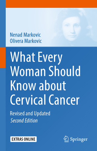 ﻿آنچه هر زن باید در مورد سرطان دهانه رحم بداند: تجدید نظر شده و به روز شده است