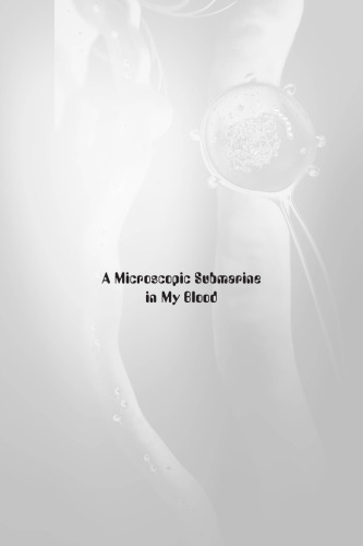 ﻿زیردریایی میکروسکوپی در خون من: علم بر اساس سفر شگفت انگیز