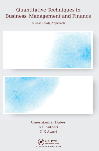 ﻿تکنیک های کمی در تجارت، مدیریت و امور مالی: رویکرد مطالعه موردی