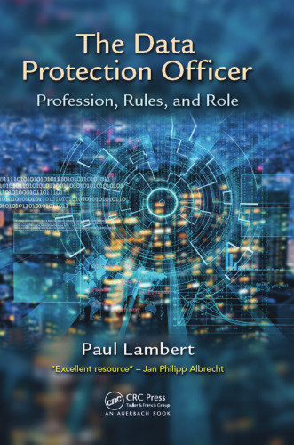﻿افسر حفاظت از داده ها: حرفه، قوانین و نقش