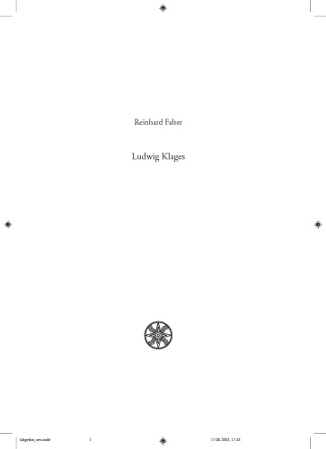 ﻿لودویگ کلاگز، فلسفه زندگی به مثابه نقد تمدن