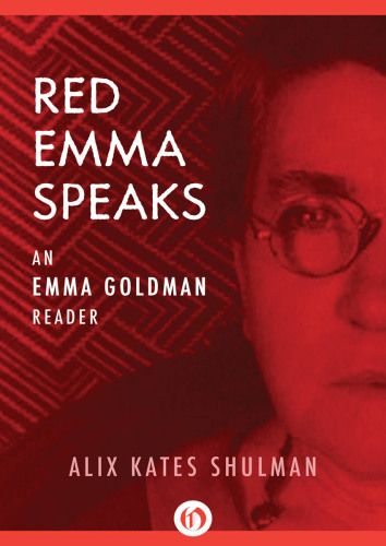 ﻿Red Emma Speaks: An Emma Goldman Reader