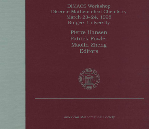 ﻿شیمی ریاضی گسسته: کارگاه آموزشی دیمکس، شیمی ریاضی گسسته، 23 تا 24 مارس 1998، دانشگاه راتگرز