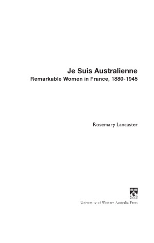 ﻿Je suis Australienne: زنان قابل توجه در فرانسه، 1880-1945