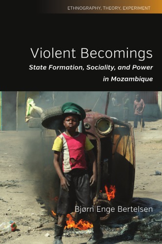 ﻿رفتارهای خشونت آمیز: تشکیل دولت، جامعه پذیری و قدرت در موزامبیک