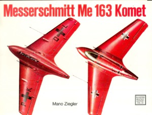 ﻿Messerschmitt Me 163 Komet (تاریخ نظامی Schiffer №20)