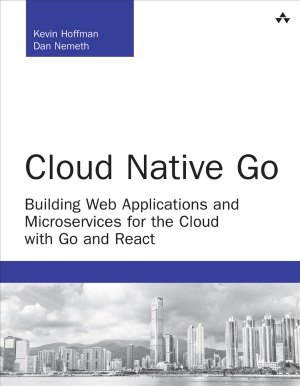 ﻿Cloud Native Go Building Web Applications and Microervice for the Cloud with Go and React