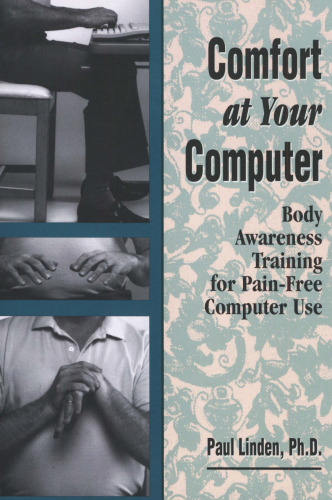 ﻿Comfort at Your Computer: آموزش هوشیاری بدن برای استفاده بدون درد از رایانه