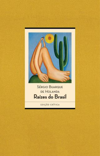 ﻿Roots of Brazil: Critical Edition - 80 Years [1936-2016]