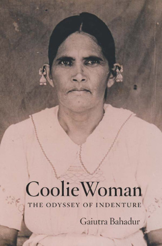 ﻿Coolie Woman: The Odyssey of Indenture