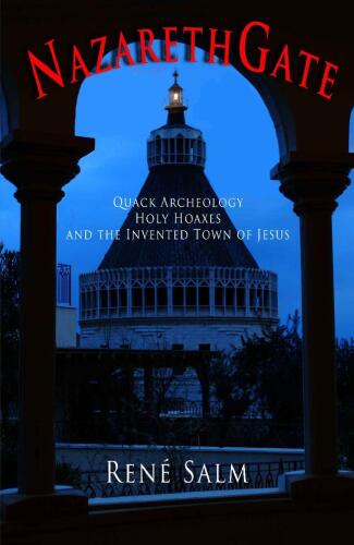 ﻿دروازه نازاره: باستان شناسی کواک، حقه های مقدس، و شهر اختراع شده عیسی